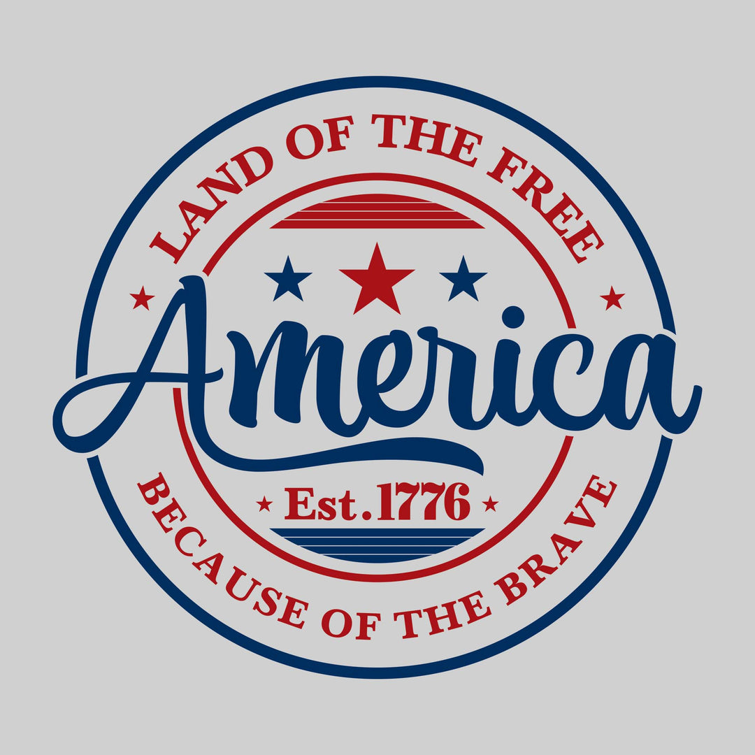 America - Land of the Free Because of the Brave - Circular Design