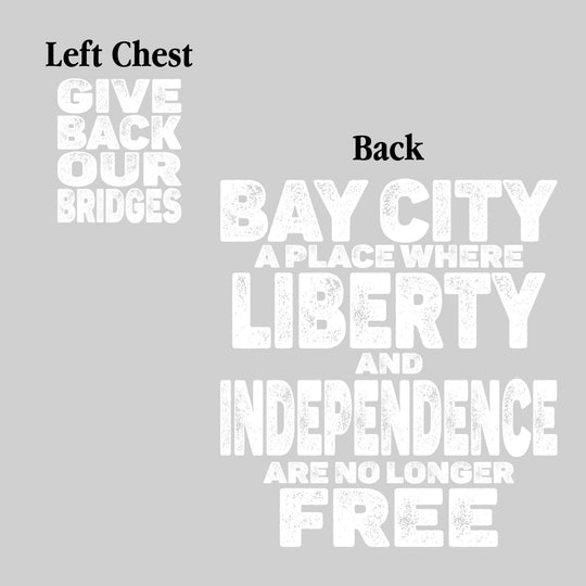 Bay City - A Place Where Liberty and Independence Are No Longer Free - Give Back Our Bridges