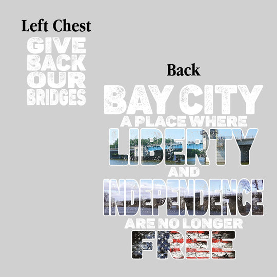 Bay City - A Place Where Liberty and Independence Are No Longer Free - Give Back Our Bridges