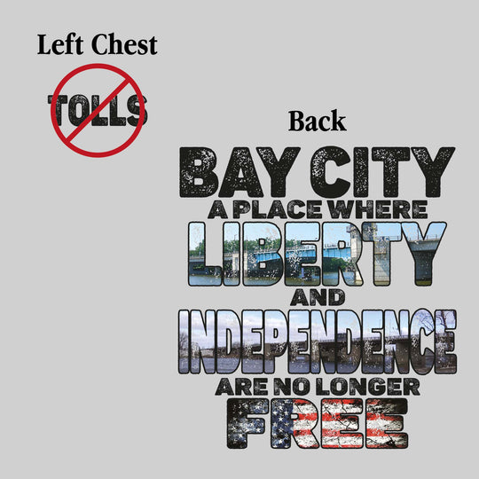 Bay City - A Place Where Liberty and Independence Are No Longer Free - No Tolls