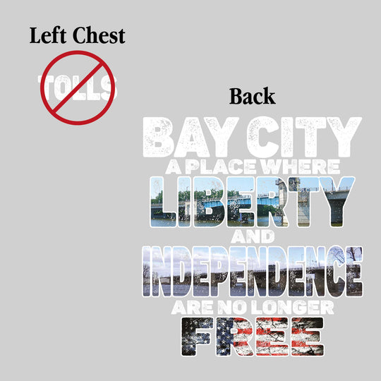 Bay City - A Place Where Liberty and Independence Are No Longer Free - No Tolls
