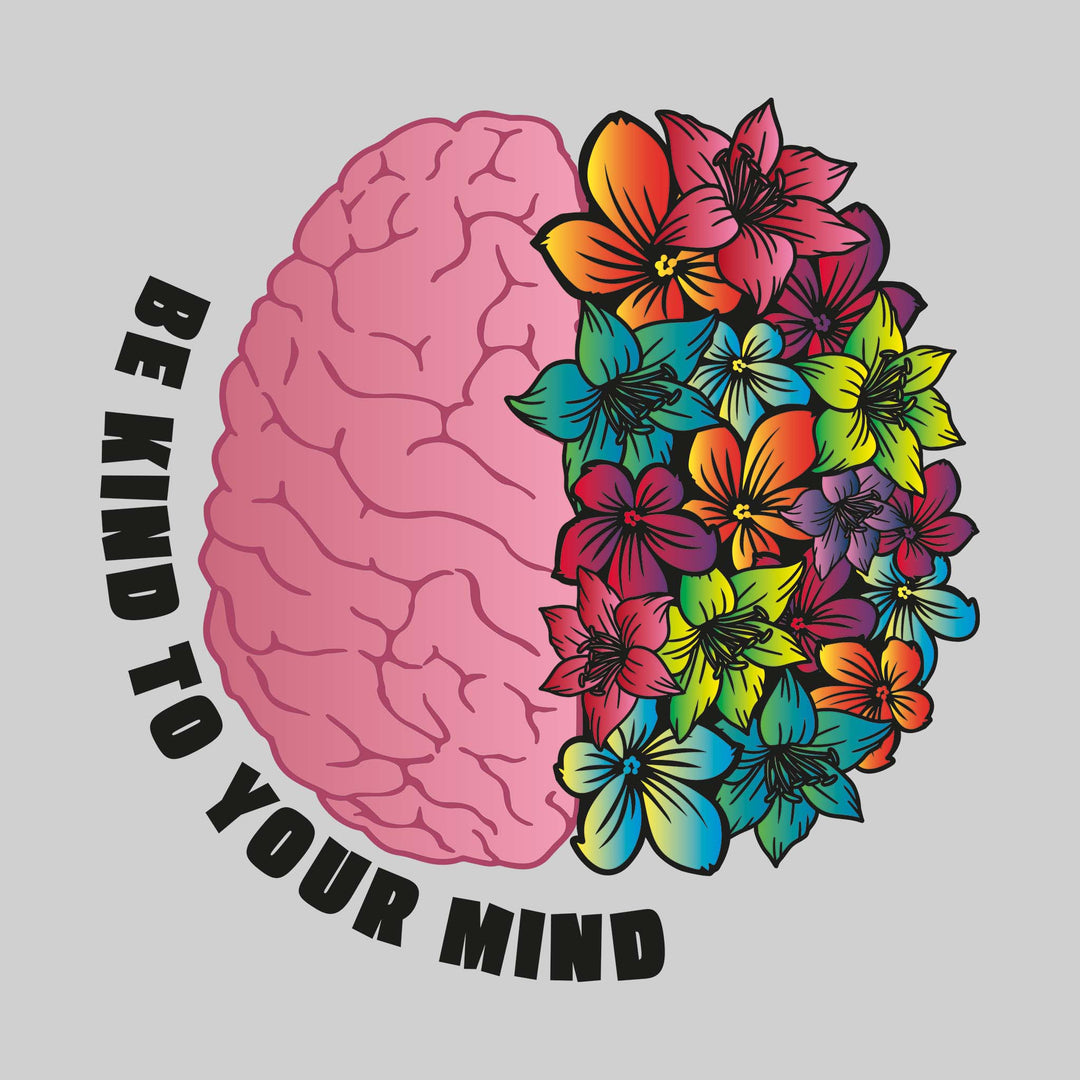 Be Kind to Your Mind