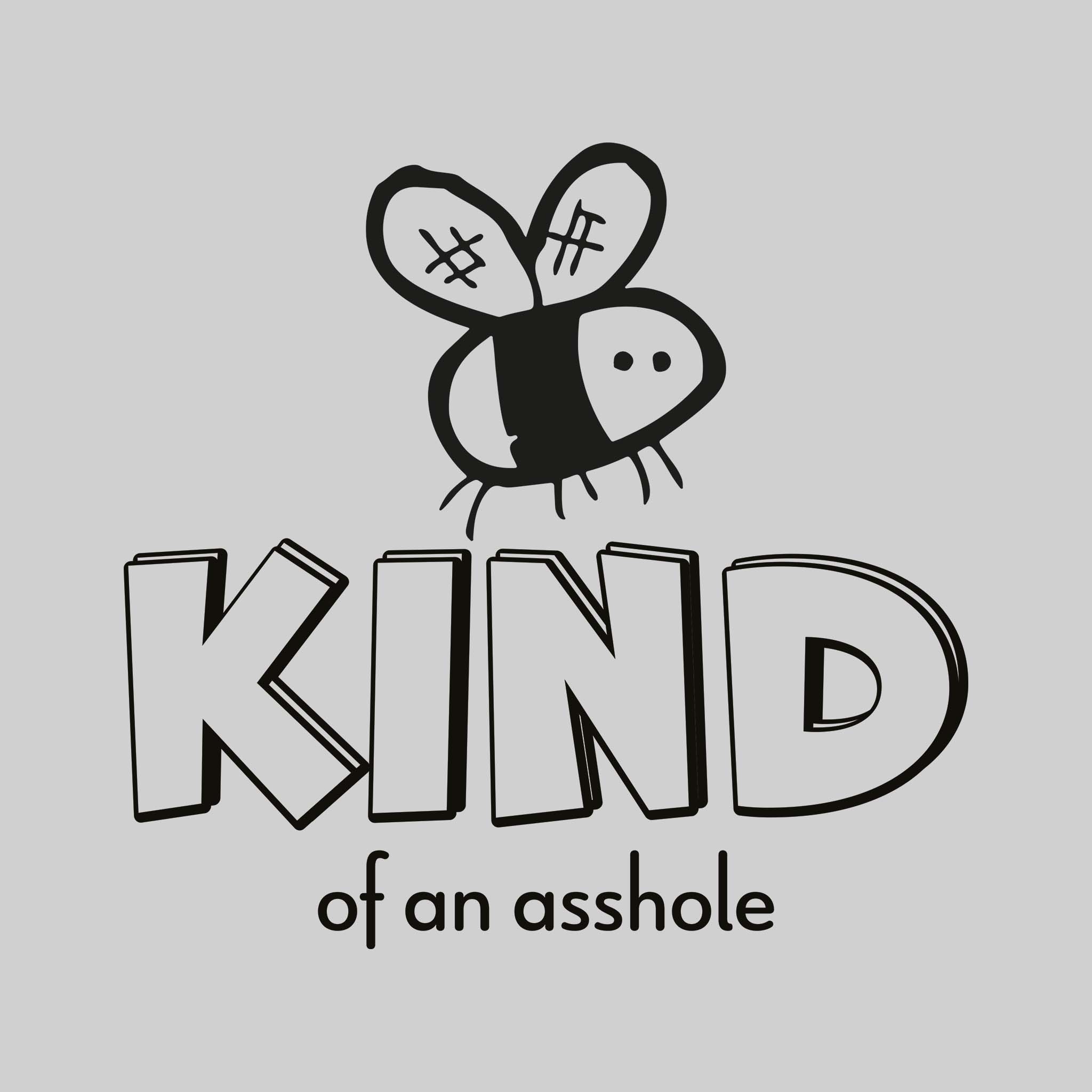 Bee Kind of an Asshole – Oddly Creative Design