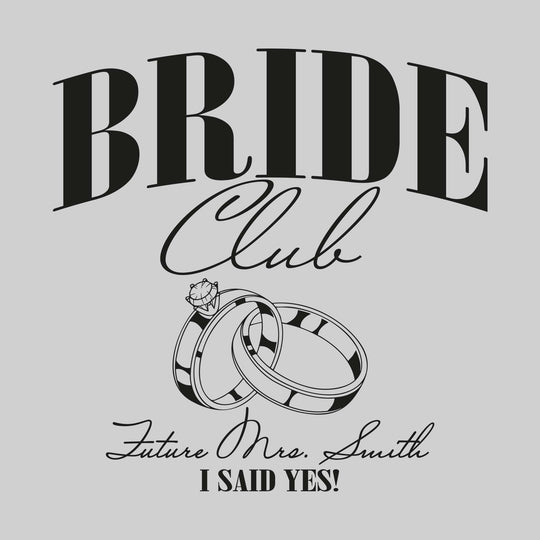 Bride Club - Future Mrs. - I Said Yes