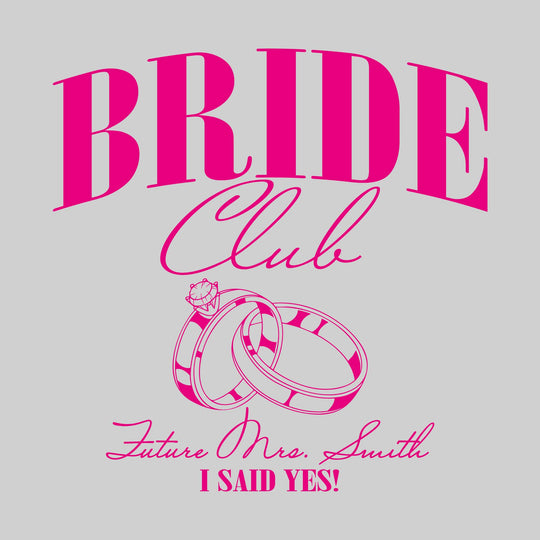 Bride Club - Future Mrs. - I Said Yes