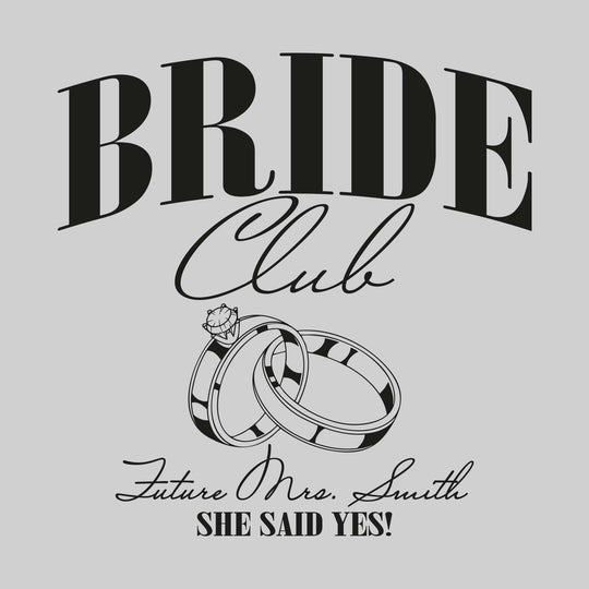 Bride Club - Future Mrs. - I Said Yes