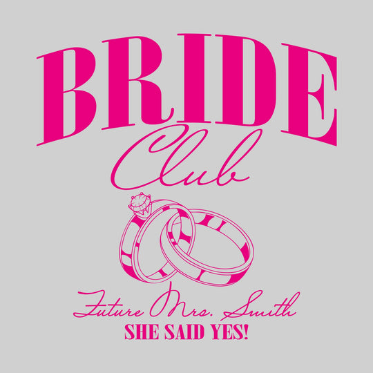 Bride Club - Future Mrs. - I Said Yes