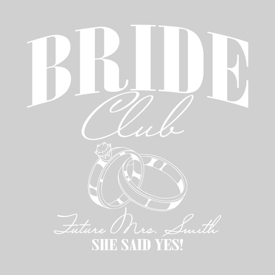 Bride Club - Future Mrs. - I Said Yes