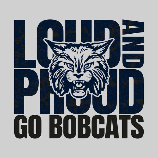 CMMS Bobcats - Spirit Wear - Loud and Proud - Go Bobcats