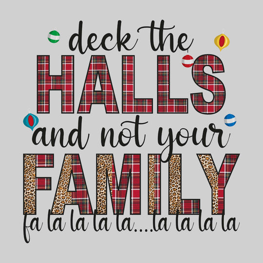 Deck the Halls and Not Your Family