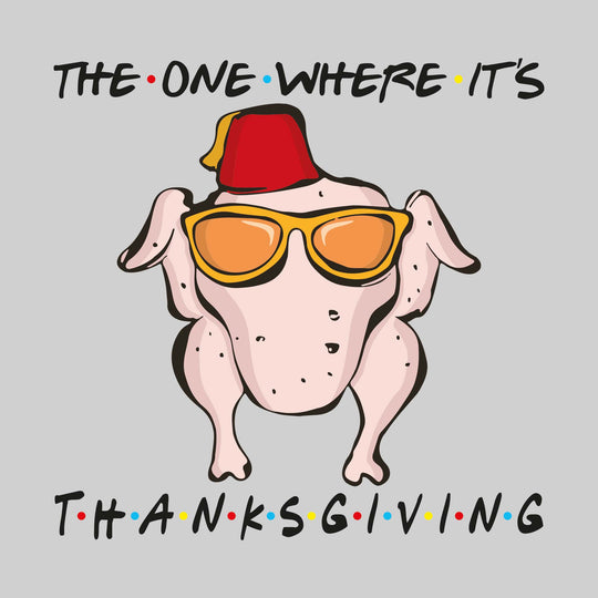 Friends - The One Where it's Thanksgiving