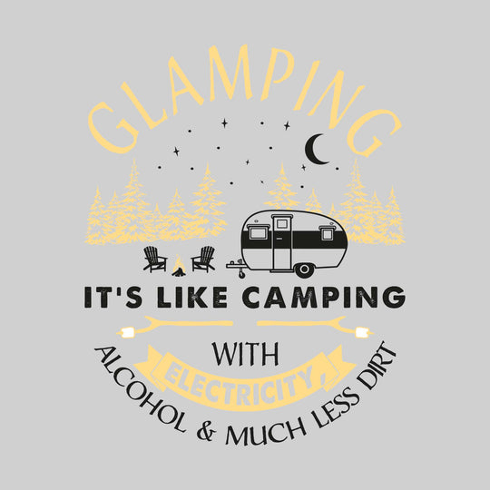 Glamping - It's Like Camping with Electricity Alcohol & Much Less Dirt