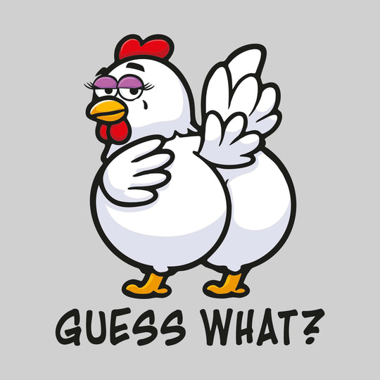 Guess What? (Chicken Butt)