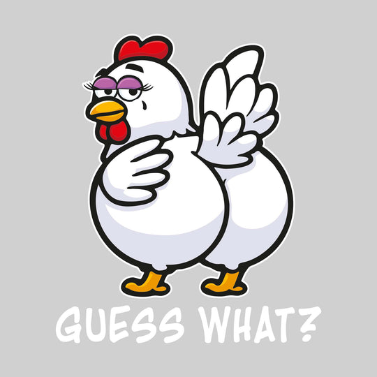 Guess What? (Chicken Butt)