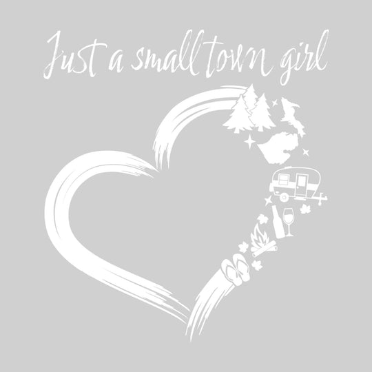 Just a Small Town Girl - Camping Heart