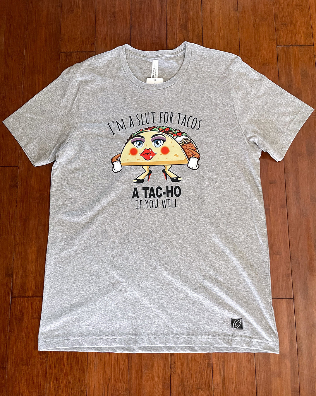 Adult L Bella Canvas Heather CVC Crewneck Short Sleeve Tee - I'm a Slut For Tacos a Tac-Ho If You Will