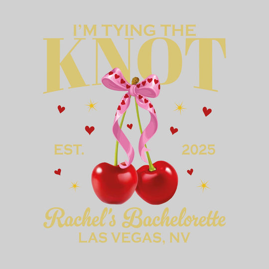 I'm Tying the Knot - Cherries with Established Date, Bachelorette Name, and Location