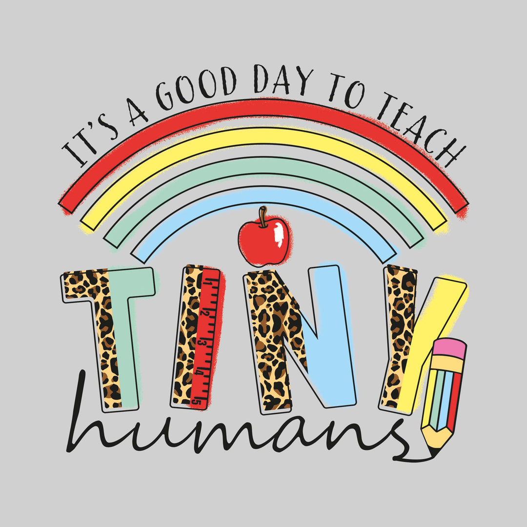 It's a Good Day to Teach Tiny Humans