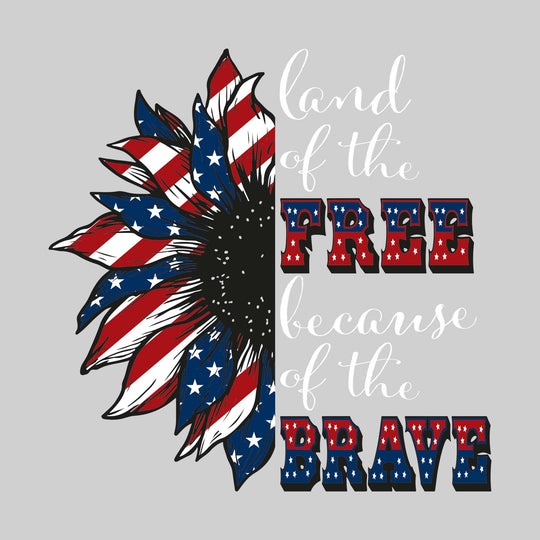 Land of the Free Because of the Brave - American Flag Sunflower
