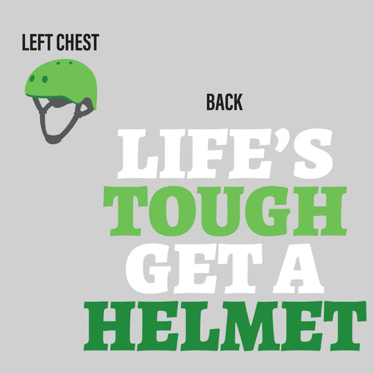 Life's Tough Get a Helmet