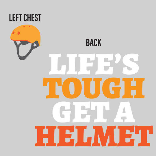 Life's Tough Get a Helmet