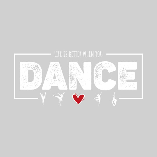Life is Better When You Dance