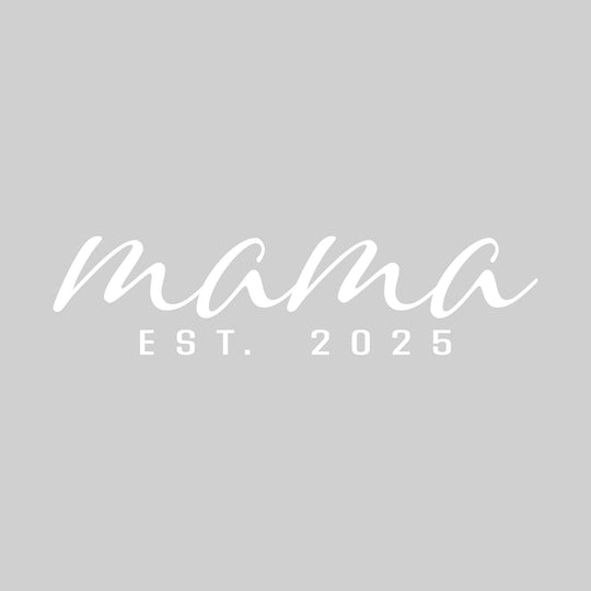 Mama - Custom Established Date - Optional Names