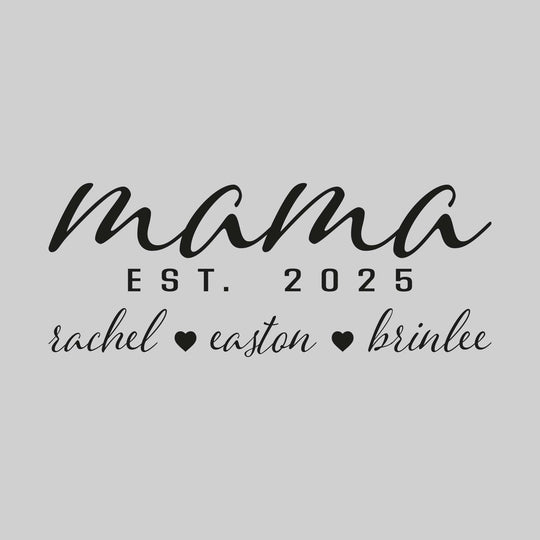 Mama - Custom Established Date - Optional Names