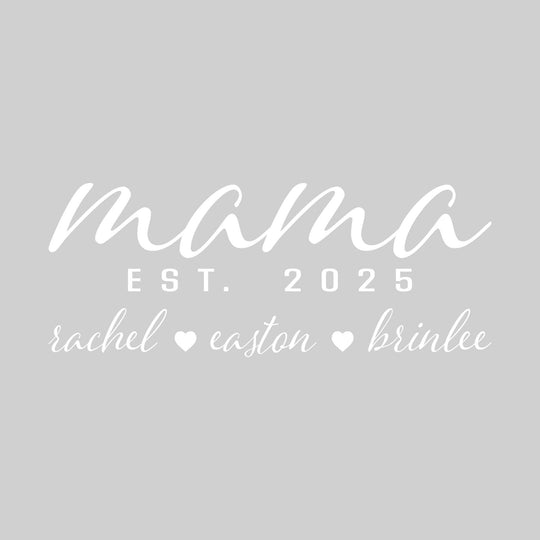 Mama - Custom Established Date - Optional Names