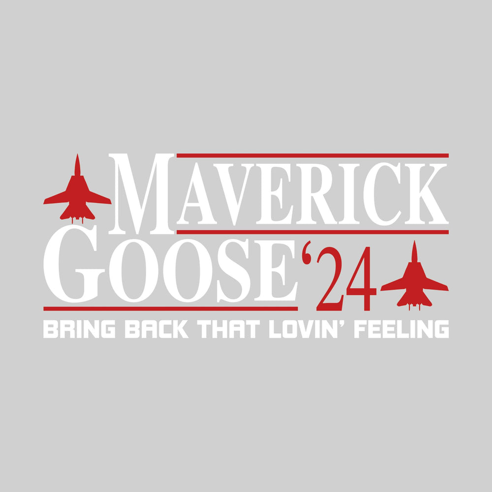 Maverick/Goose '24 - Political Campaign - Bring Back That Lovin' Feeling