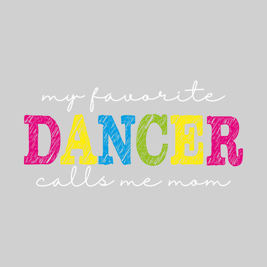 My Favorite Dancer Calls Me Mom