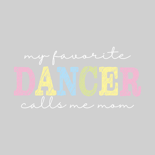 My Favorite Dancer Calls Me Mom