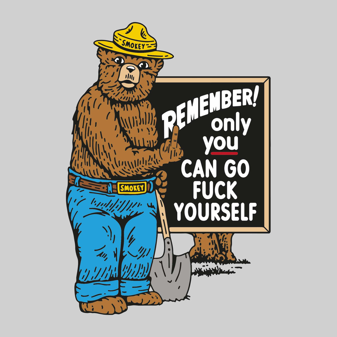 Remember Only You Can Go Fuck Yourself