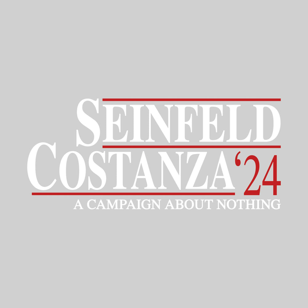 Seinfeld/Costanza '24 - Political Campaign - A Campaign About Nothing