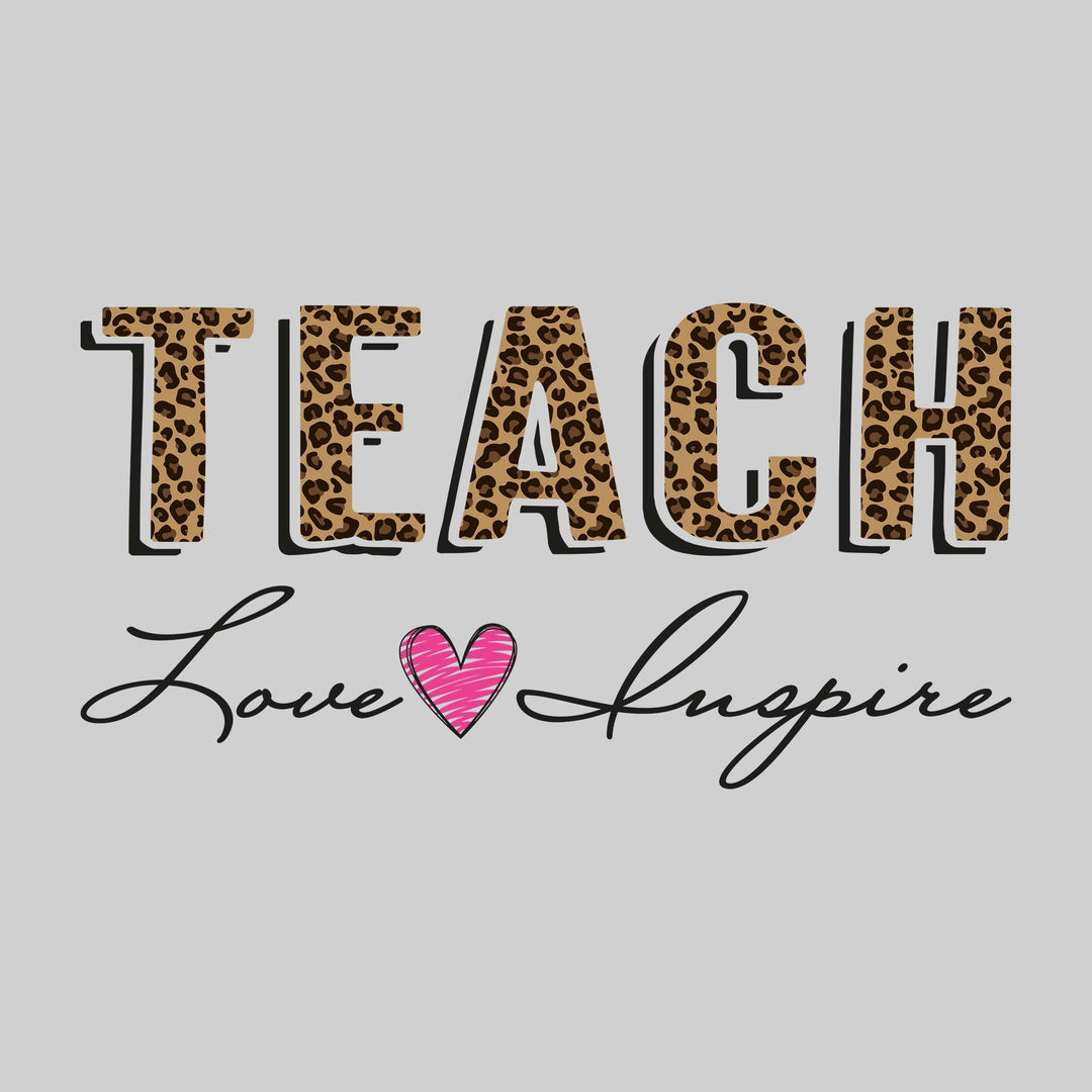 Teach Love Inspire - Leopard Print