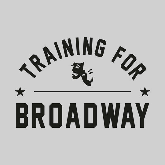 Training for Broadway