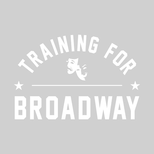 Training for Broadway