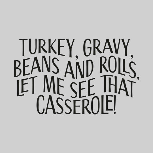 Turkey Gravy Beans and Rolls Let Me See That Casserole