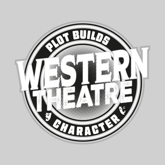 Western Warriors - Theatre - Plot Builds Character