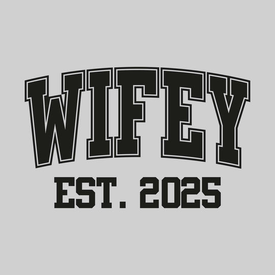 Wifey - Arched Text with Established Date