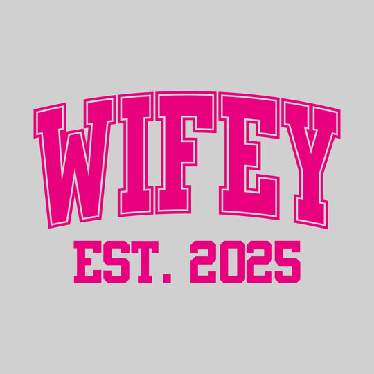 Wifey - Arched Text with Established Date