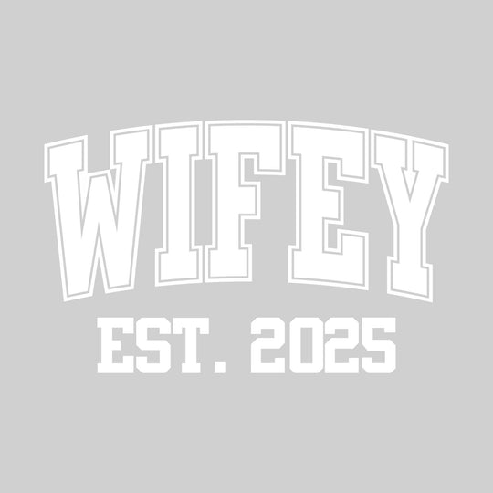 Wifey - Arched Text with Established Date