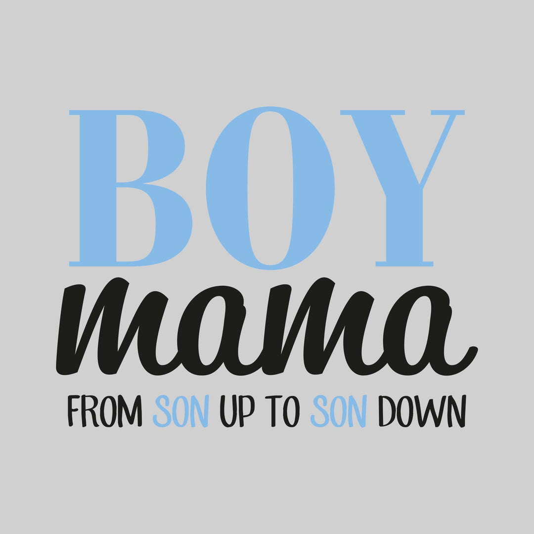 Boy Mama - From Son Up to Son Down