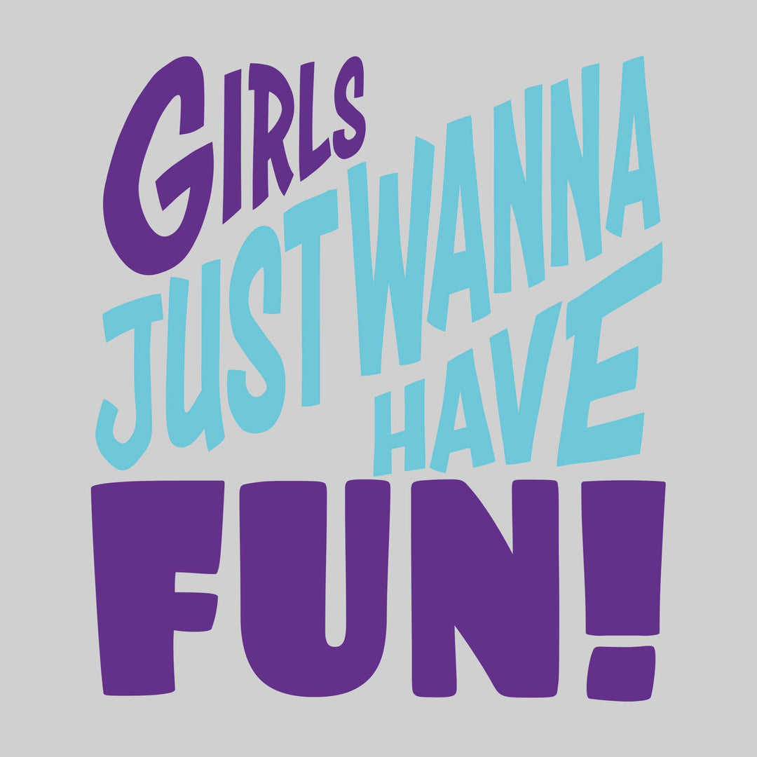 Girls Just Wanna Have Fun