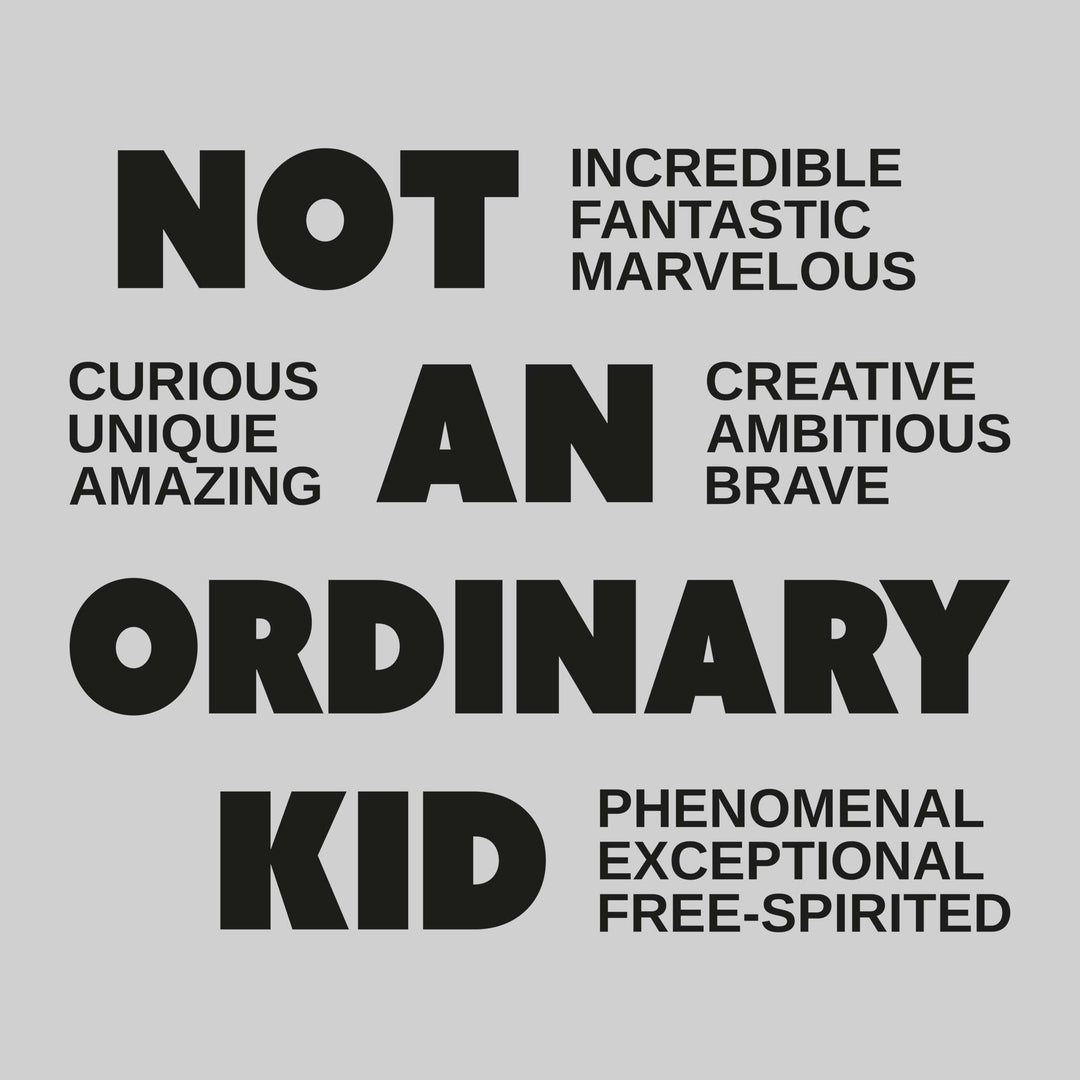 Not an Ordinary Kid