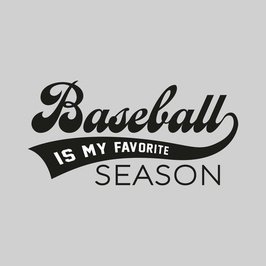 Baseball Is My Favorite Season