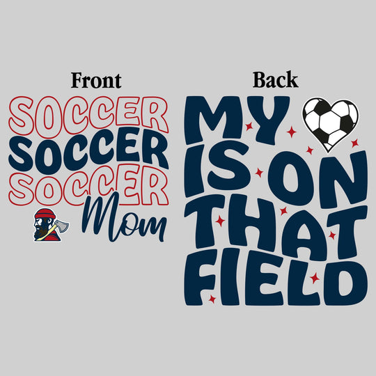 Bay City Academy - Soccer - Soccer Mom - My Heart is on That Field