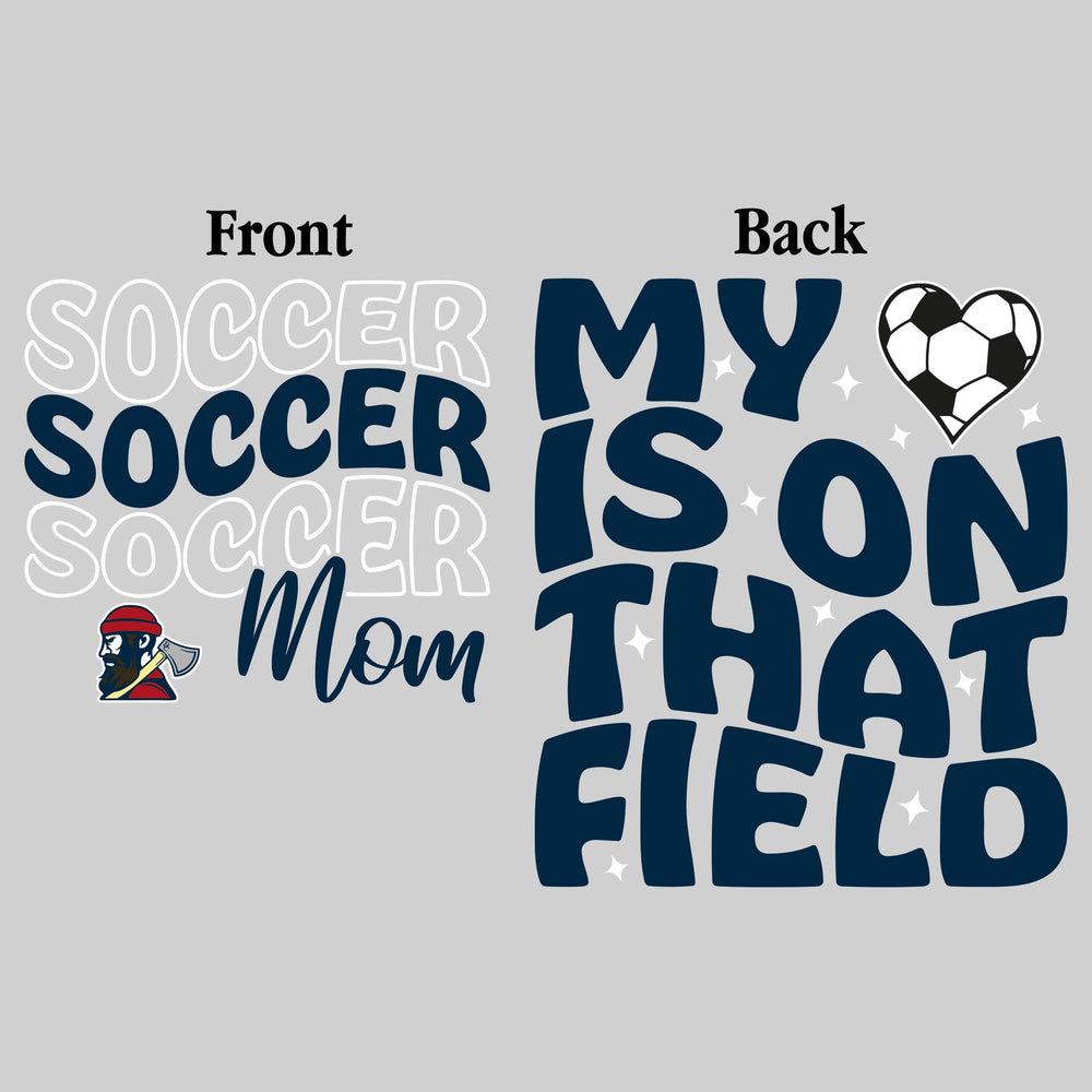 Bay City Academy - Soccer - Soccer Mom - My Heart is on That Field