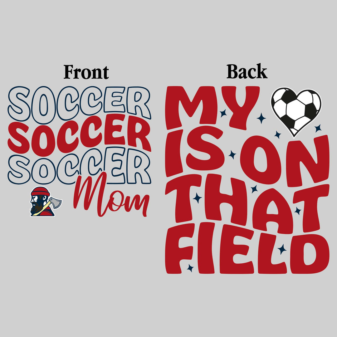 Bay City Academy - Soccer - Soccer Mom - My Heart is on That Field