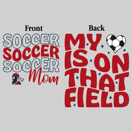 Bay City Academy - Soccer - Soccer Mom - My Heart is on That Field